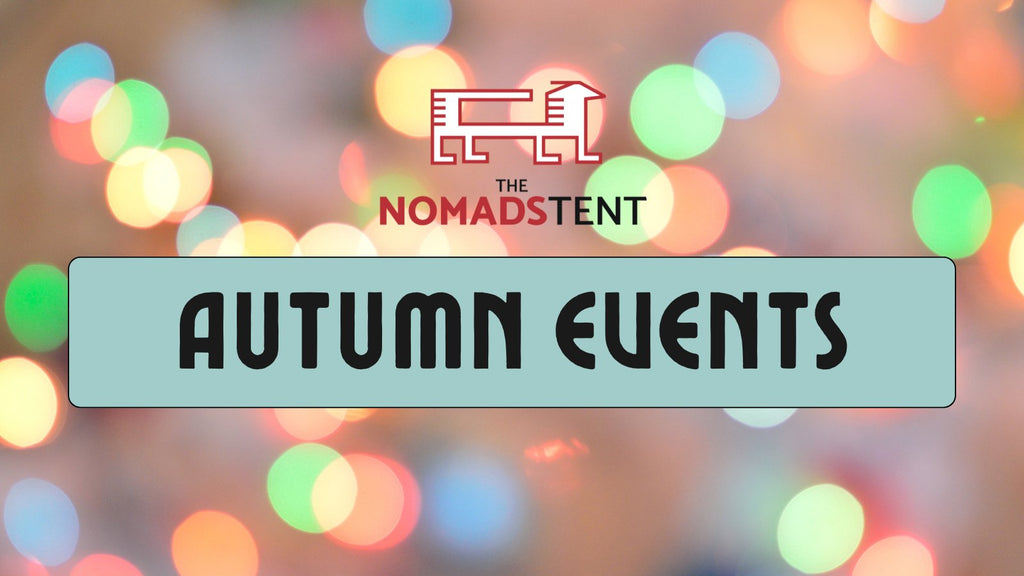 Upcoming events at The Nomads Tent: Autumn 2024